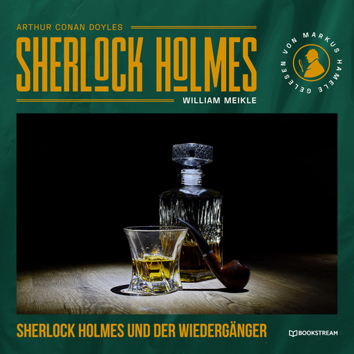Sherlock Holmes und der Wiedergänger (Ungekürzt), Arthur Conan Doyle, William Meikle