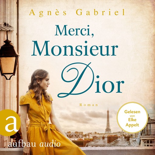 Merci, Monsieur Dior (Ungekürzt), Agnès Gabriel