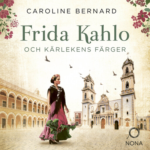 Frida Kahlo och kärlekens färger, Caroline Bernard