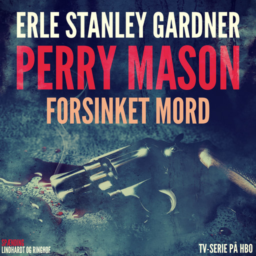 Perry Mason: Forsinket mord, Erle Stanley Gardner
