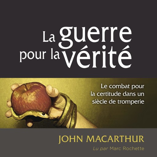 La Guerre pour la vérité, John MacArthur