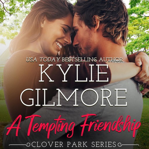 A Tempting Friendship, Kylie Gilmore