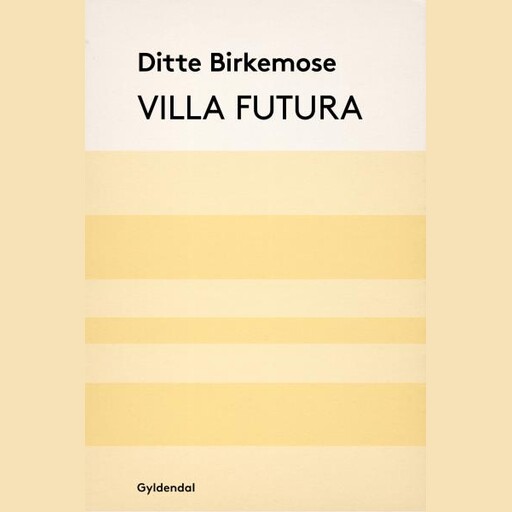Villa Futura, Ditte Birkemose
