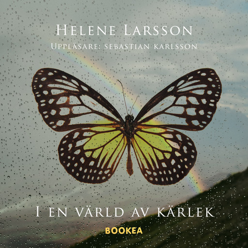 I en värld av kärlek, Helene Larsson