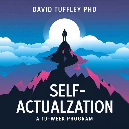 Self-Actualization, David Tuffley Ph.D.