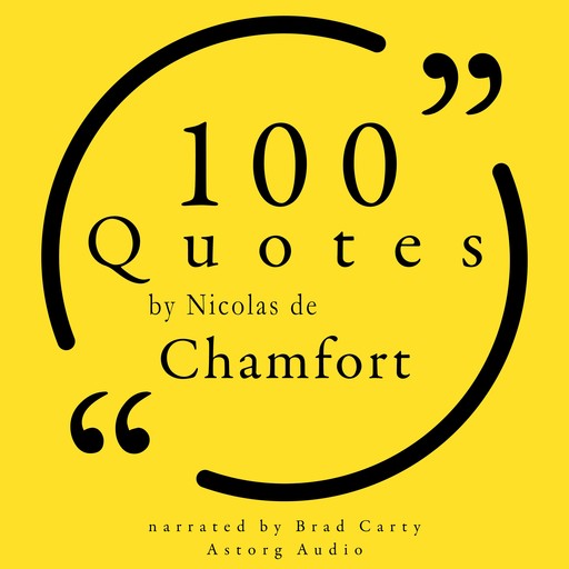 100 Quotes by Nicolas de Chamfort, Nicolas de Chamfort