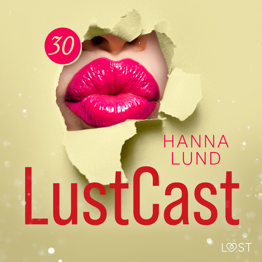 LustCast: Röd passion, Hanna Lund