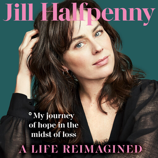 A Life Reimagined, Jill Halfpenny