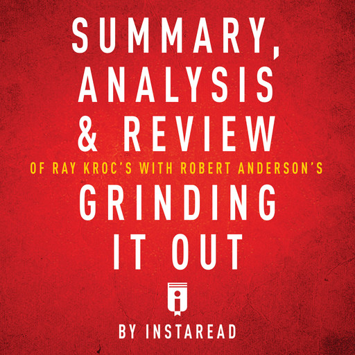 Summary, Analysis & Review of Ray Kroc's Grinding It Out, Instaread