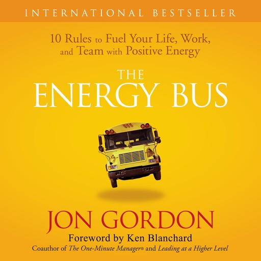 The Energy Bus, Jon Gordon
