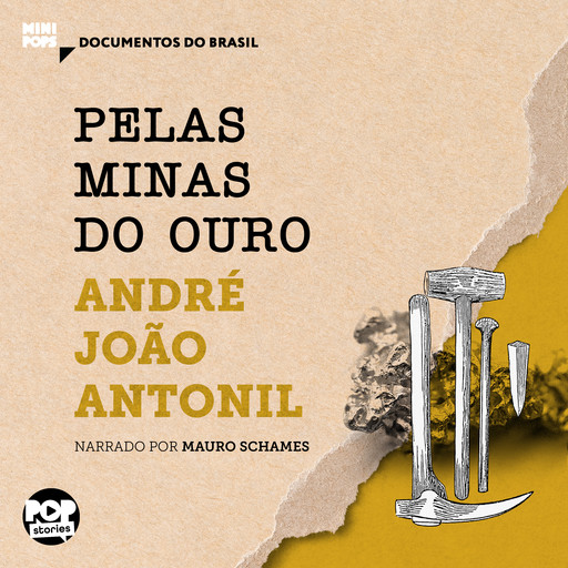 Pelas minas do ouro: Trechos selecionados de Cultura e Opulência do Brasil, André João Antonil