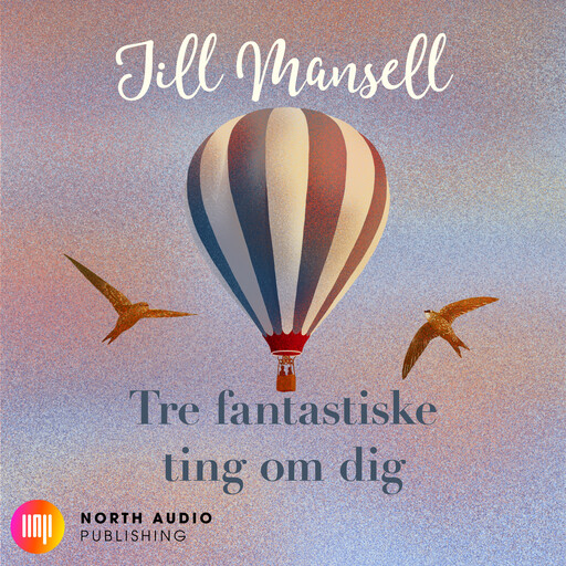 Tre fantastiske ting om dig, Jill Mansell