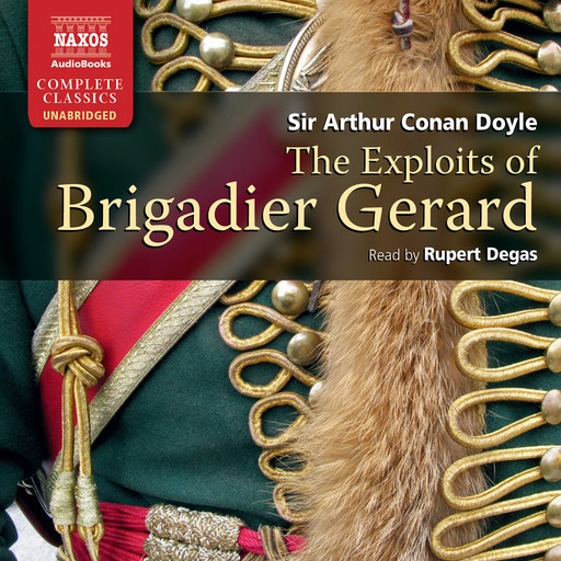 Exploits of Brigadier Gerard, The (unabridged), Arthur Conan Doyle