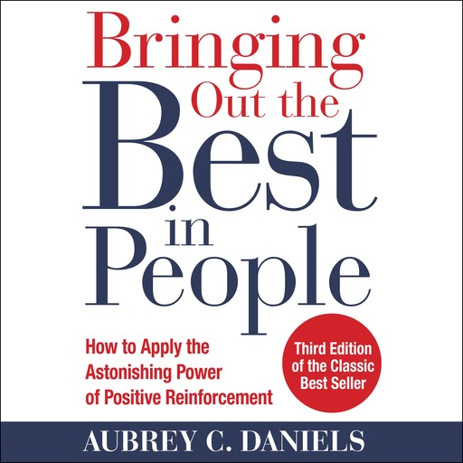 Bringing Out the Best in People, Aubrey C. Daniels
