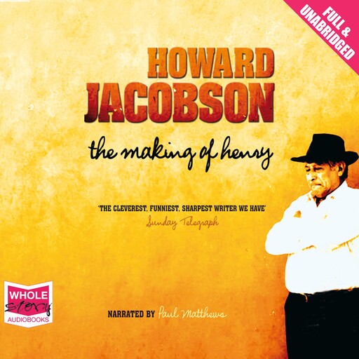 The Making of Henry, Howard Jacobson
