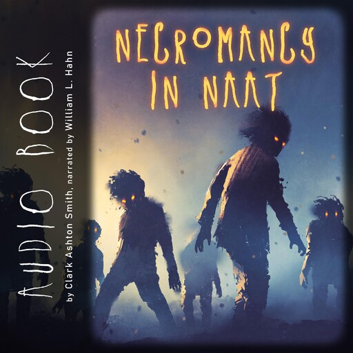 Necromancy in Naat, Clark Ashton Smith