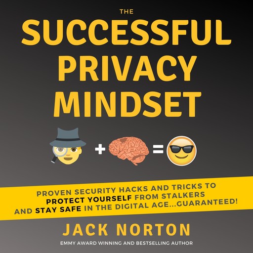 The Successful Privacy Mindset, Jack Norton