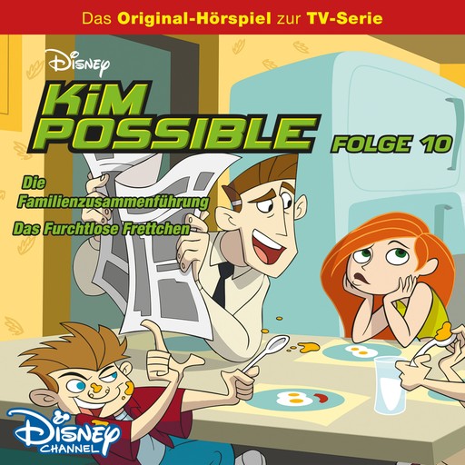 10: Die Familienzusammenführung / Das Furchtlose Frettchen (Hörspiel zur Disney TV-Serie), Gary Powell, Kim Possible