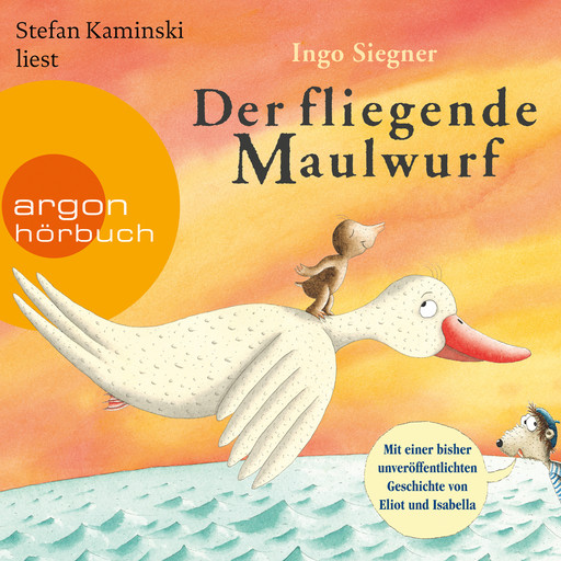 Der fliegende Maulwurf (Gekürzte Lesung mit Musik), Ingo Siegner