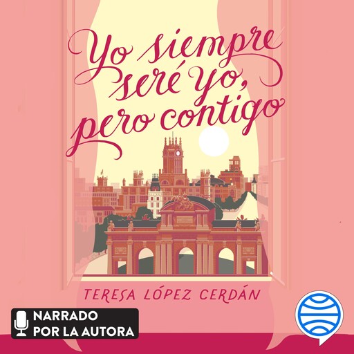 Yo siempre seré yo, pero contigo, Teresa López Cerdán