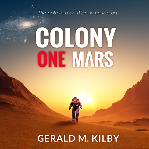 Colony One Mars, Gerald M. Kilby