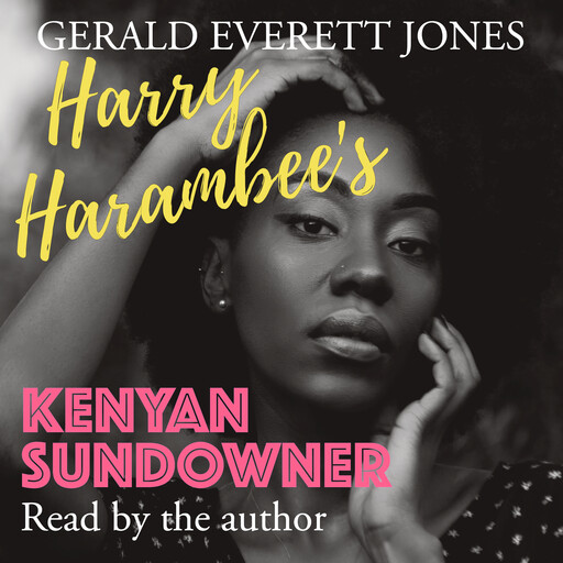 Harry Harambee's Kenyan Sundowner, Gerald Everett Jones