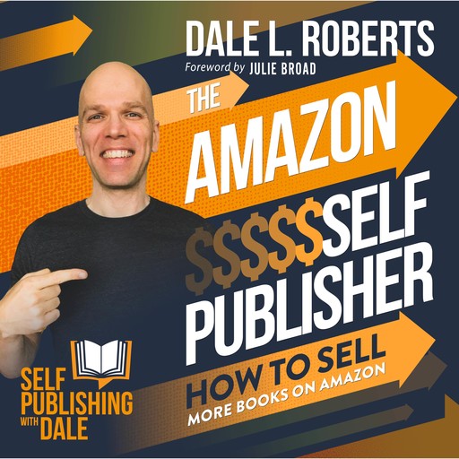 The Amazon Self Publisher, Dale L. Roberts