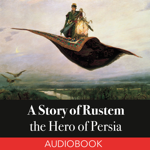 A Story of Rustem, the Hero of Persia, Elizabeth D Renninger