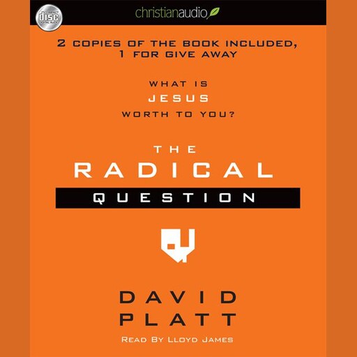 The Radical Question, David Platt