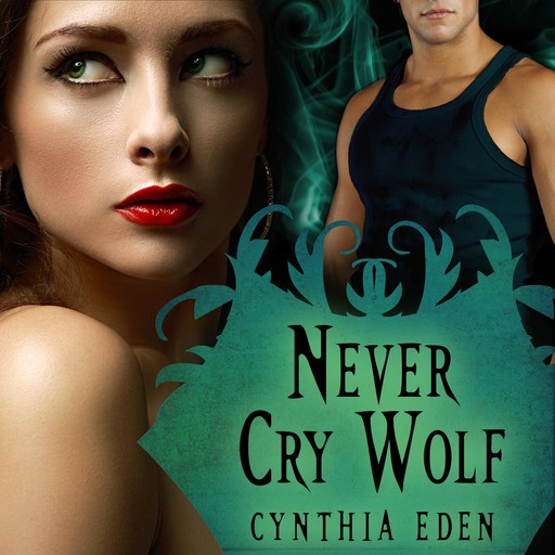 Never Cry Wolf, Cynthia Eden