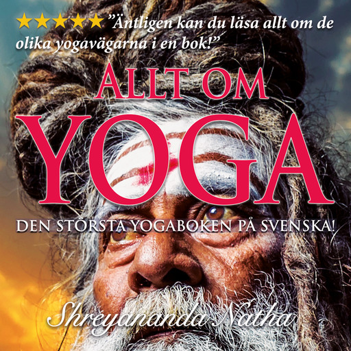 Allt om yoga – största faktaboken om yoga på svenska, Shreyananda Natha
