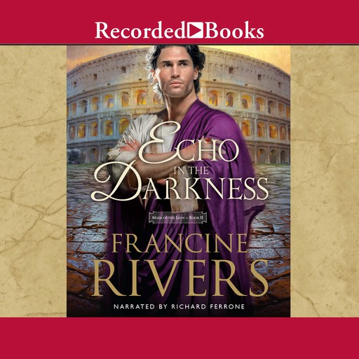 An Echo in the Darkness, Francine Rivers