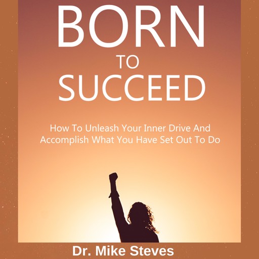 Born To Succeed, Mike Steves