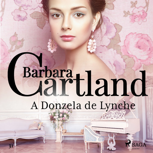 A Donzela de Lynche (A Eterna Coleção de Barbara Cartland 31), Barbara Cartland