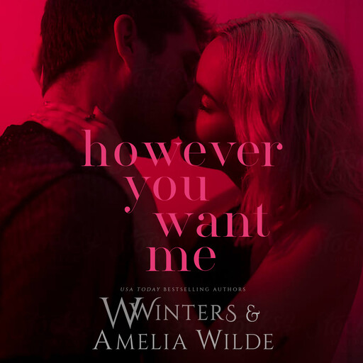 However You Want Me, Amelia Wilde, W. Winters