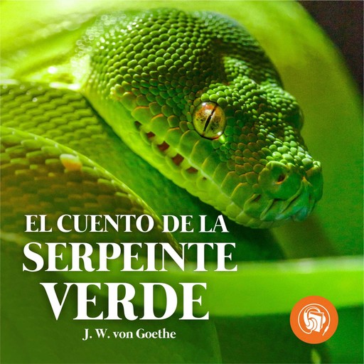 El cuento de la serpiente verde (Completo), Johann Wolfgang von Goethe