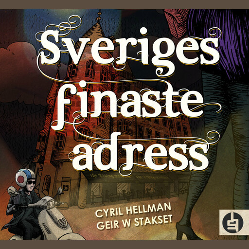 Sveriges finaste adress, Cyril Hellman, Geir Stakset