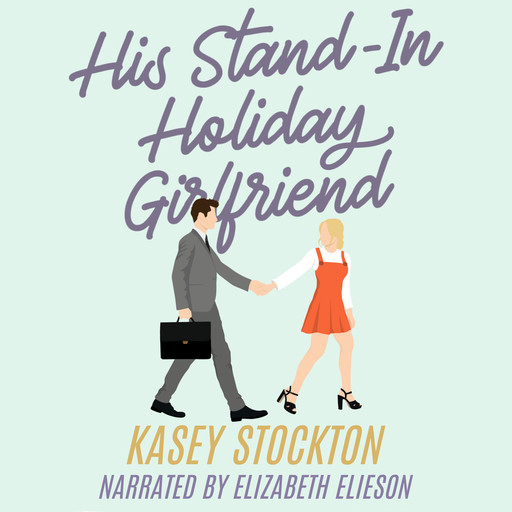 His Stand-in Holiday Girlfriend, Kasey Stockton