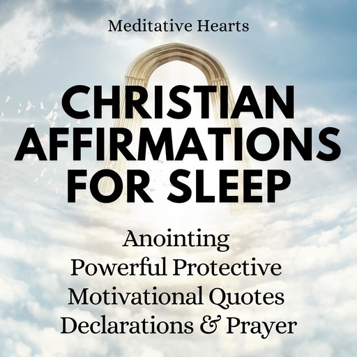 Christian Affirmations For Sleep, Meditative Hearts