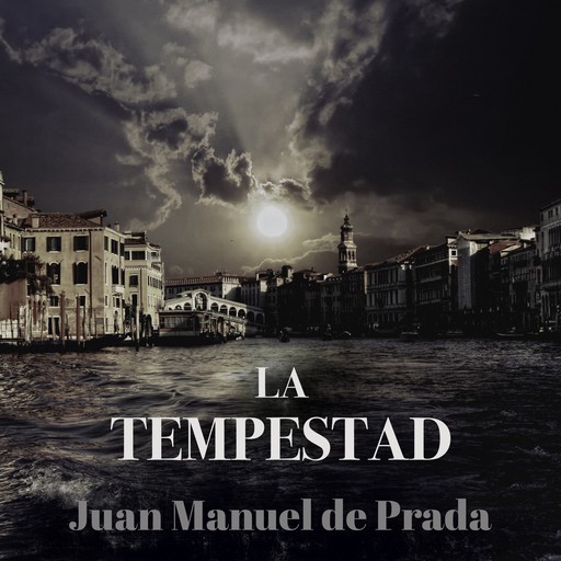 La tempestad, Juan Manuel De Prada
