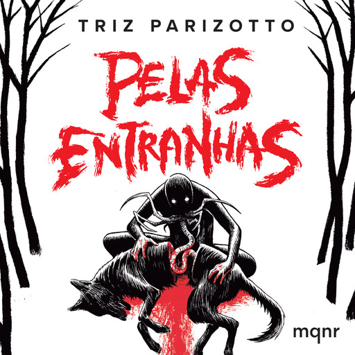 Pelas Entranhas, Triz Parizotto