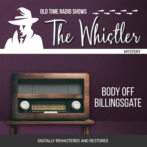 The Whistler: Body Off Billingsgate, Gladys Thornton, Audrey Totter, Chester Stratton