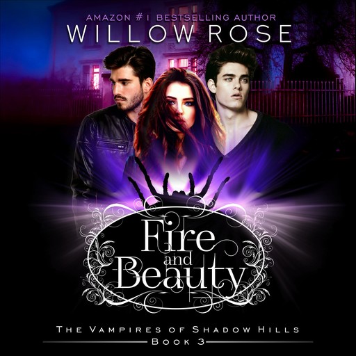 Fire and Beauty, Willow Rose
