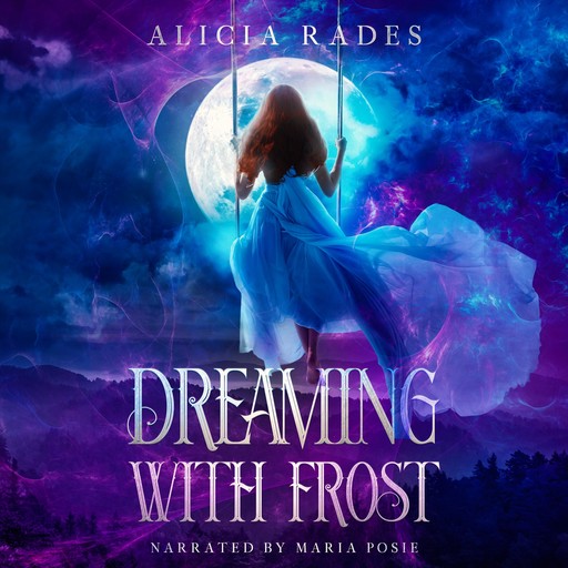 Dreaming With Frost, Alicia Rades