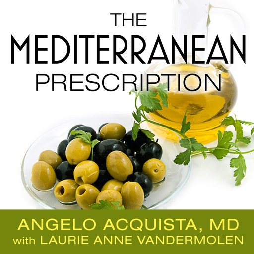 The Mediterranean Prescription, Angelo Acquista, Laurie Anne Vandermolen