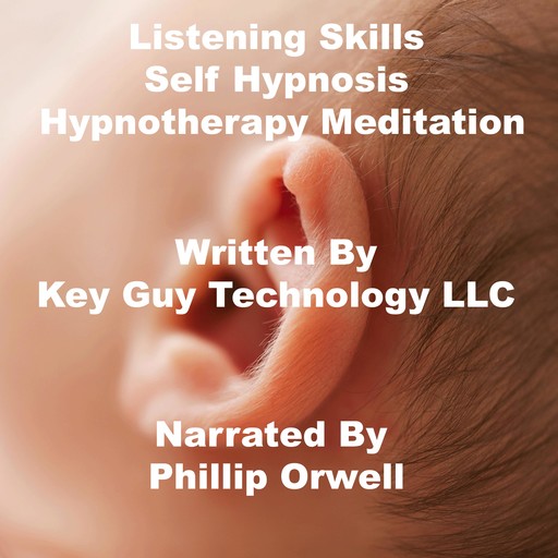 Listening Skills Self Hypnosis Hypnotherapy Meditation, Key Guy Technology LLC
