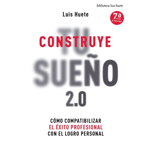 Construye tu sueño 2.0, Luís Huete