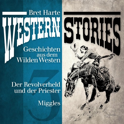 Western Stories: Geschichten aus dem Wilden Westen 3, Bret Harte