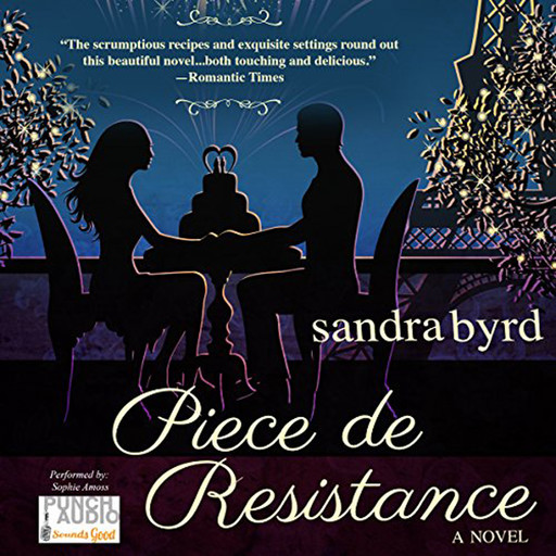 Piece de Resistance - French Twist Trilogy, Book 3 (Unabridged), Sandra Byrd