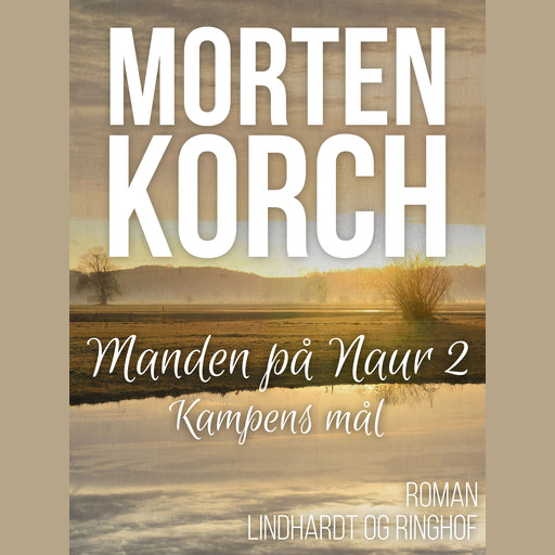 Manden på Naur 2 - Kampens mål, Morten Korch